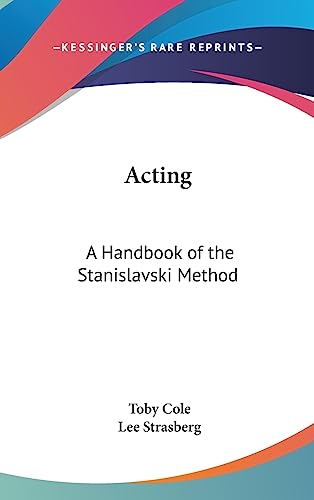 9781436711487: Acting: A Handbook of the Stanislavski Method