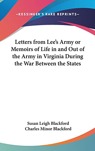 Stock image for Letters from Lee's Army or Memoirs of Life in and Out of the Army in Virginia During the War Between the States for sale by California Books