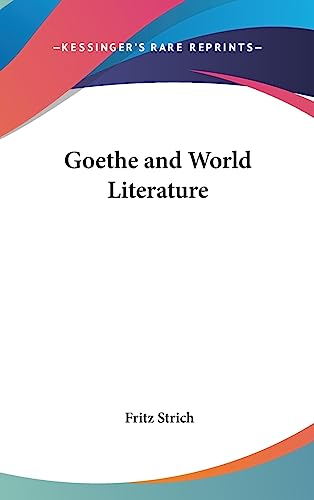 9781436716024: Goethe and World Literature