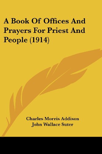 9781436718158: Book of Offices and Prayers for Priest and People (1914)