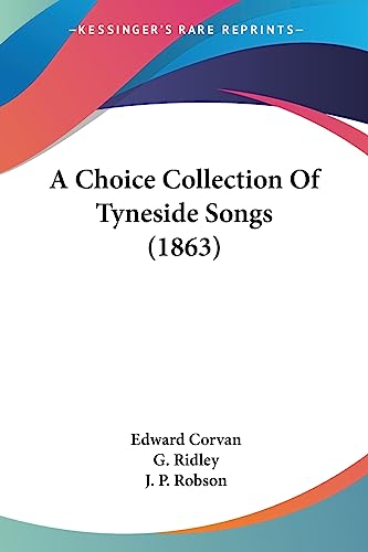 9781436720489: A Choice Collection Of Tyneside Songs (1863)