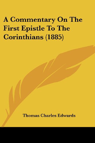 9781436721707: A Commentary On The First Epistle To The Corinthians (1885)