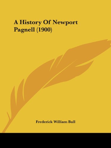 Stock image for A History Of Newport Pagnell (1900) for sale by California Books