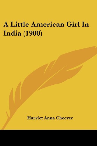 9781436737388: A Little American Girl In India (1900)