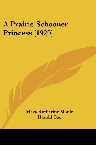 Beispielbild fr A Prairie-Schooner Princess (1920) zum Verkauf von California Books