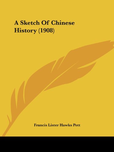 Imagen de archivo de A Sketch Of Chinese History (1908) a la venta por ALLBOOKS1