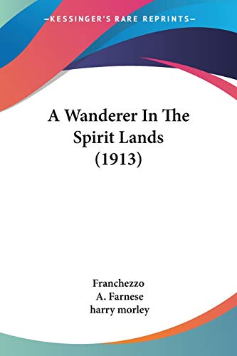 Beispielbild fr A Wanderer In The Spirit Lands (1913) zum Verkauf von California Books