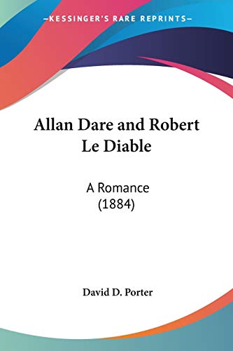 Stock image for Allan Dare and Robert Le Diable: A Romance (1884) for sale by ALLBOOKS1