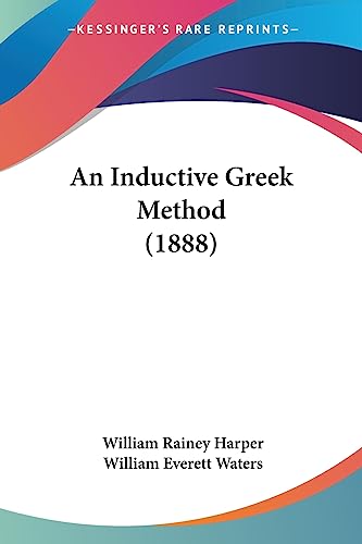 Stock image for An Inductive Greek Method (1888) for sale by California Books