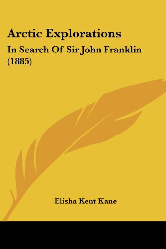 9781436780735: Arctic Explorations: In Search Of Sir John Franklin (1885)