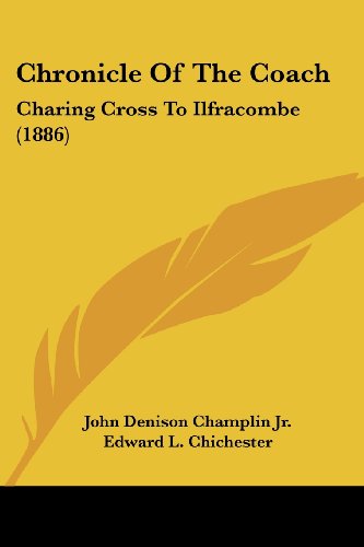Stock image for Chronicle Of The Coach: Charing Cross To Ilfracombe (1886) for sale by California Books