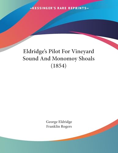 Stock image for Eldridge's Pilot For Vineyard Sound And Monomoy Shoals (1854) for sale by ALLBOOKS1