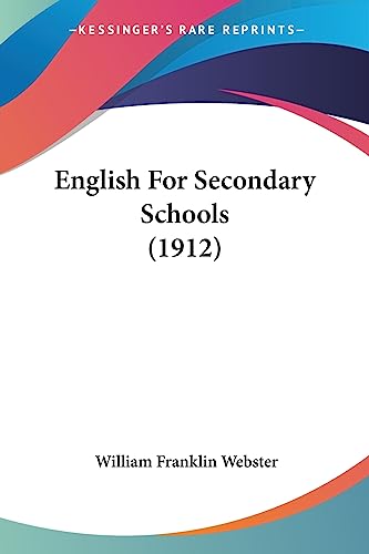 9781436835664: English for Secondary Schools (1912)