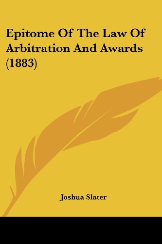 Imagen de archivo de Epitome Of The Law Of Arbitration And Awards (1883) a la venta por California Books