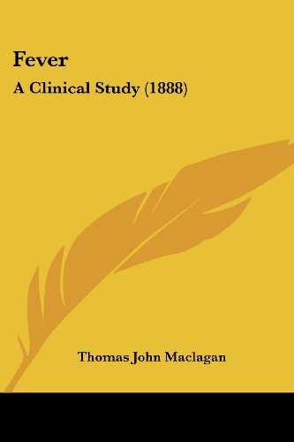 Beispielbild fr Fever: A Clinical Study (1888) zum Verkauf von California Books