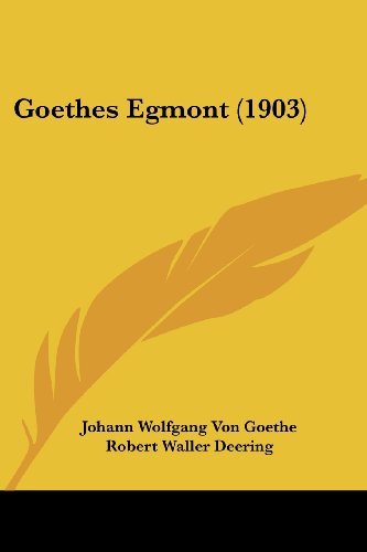 Stock image for Goethes Egmont (1903) for sale by 2Vbooks