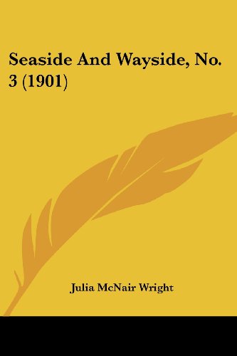 9781436885997: Seaside And Wayside, No. 3 (1901)