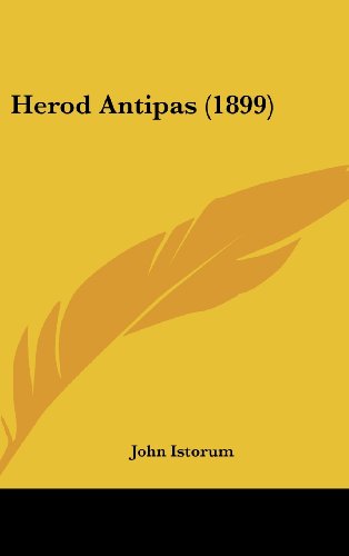 9781436893794: Herod Antipas (1899)