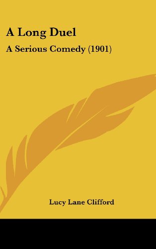 9781436903240: A Long Duel: A Serious Comedy (1901)