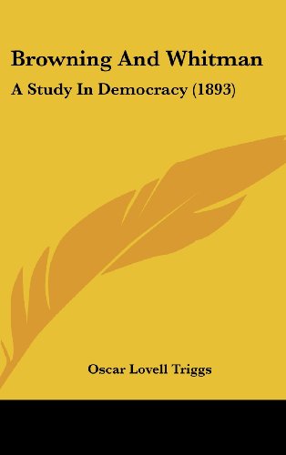 Stock image for Browning and Whitman,: A study in democracy, ([The Dilettante library. 12]) for sale by Redux Books