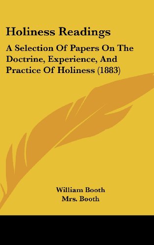 Beispielbild fr Holiness Readings: A Selection Of Papers On The Doctrine, Experience, And Practice Of Holiness (1883) zum Verkauf von ALLBOOKS1