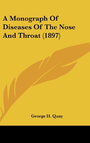 9781436925679: A Monograph of Diseases of the Nose and Throat (1897)