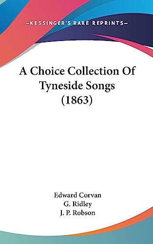 9781436928281: A Choice Collection Of Tyneside Songs (1863)