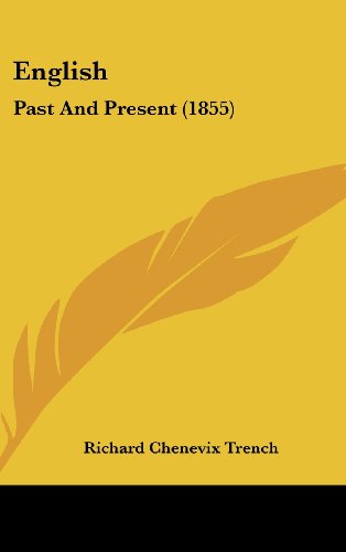 9781436931298: English: Past and Present (1855)