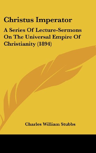 Stock image for Christus Imperator: The Universal Empire of Christianity for sale by Redux Books