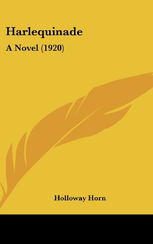 9781436941471: Harlequinade: A Novel (1920)