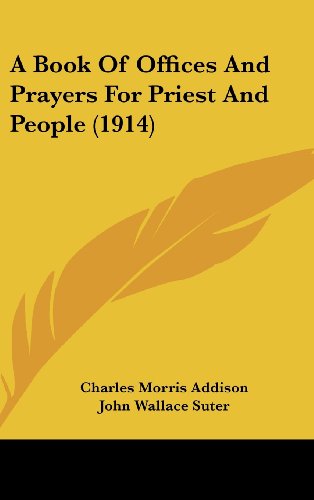 9781436941617: A Book of Offices and Prayers for Priest and People (1914)