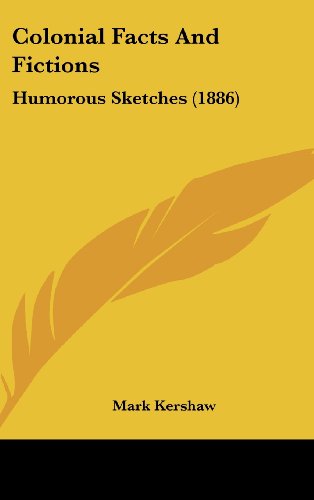 9781436974318: Colonial Facts and Fictions: Humorous Sketches (1886)