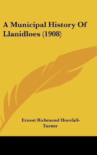 9781436987851: A Municipal History Of Llanidloes (1908)