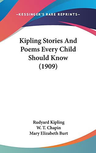 9781436991230: Kipling Stories And Poems Every Child Should Know (1909)