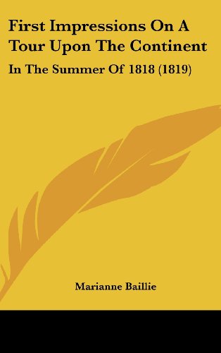 9781436991483: First Impressions on a Tour Upon the Continent: In the Summer of 1818 (1819)