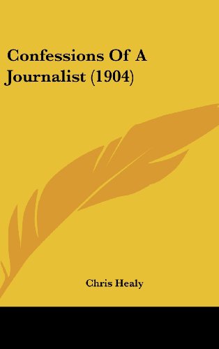 9781436992886: Confessions of a Journalist (1904)