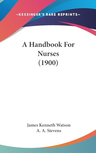 9781436998857: A Handbook For Nurses (1900)