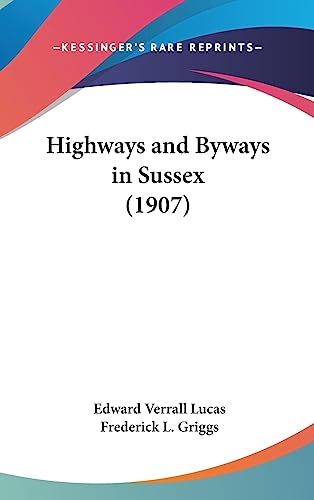 Beispielbild fr Highways and Byways in Sussex (1907) zum Verkauf von Reuseabook
