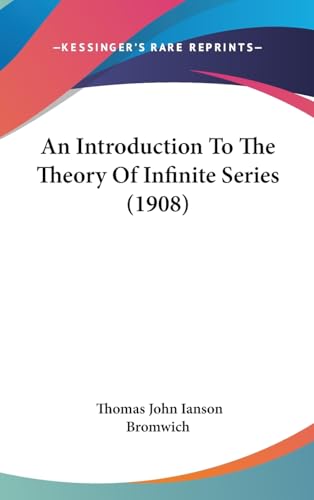 Stock image for An Introduction To The Theory Of Infinite Series (1908) for sale by ALLBOOKS1