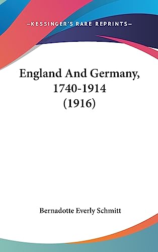 9781437011487: England And Germany, 1740-1914 (1916)
