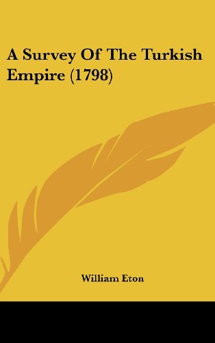 9781437012248: A Survey Of The Turkish Empire (1798)