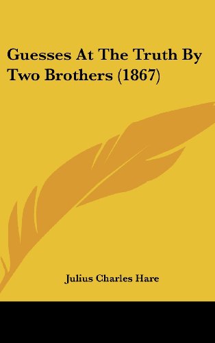 9781437016062: Guesses At The Truth By Two Brothers (1867)