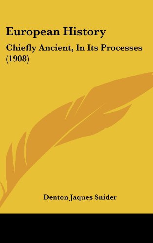 9781437017595: European History: Chiefly Ancient, In Its Processes (1908)