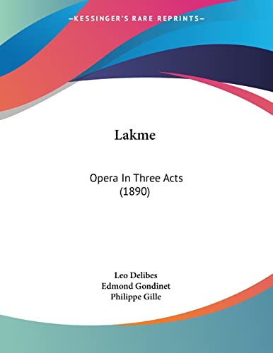 Beispielbild fr Lakme : Opera In Three Acts (1890) zum Verkauf von Buchpark
