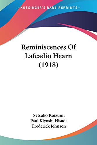 Stock image for Reminiscences Of Lafcadio Hearn (1918) for sale by California Books