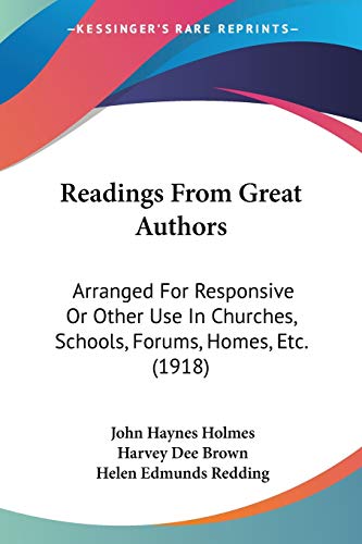 Stock image for Readings From Great Authors: Arranged For Responsive Or Other Use In Churches, Schools, Forums, Homes, Etc. (1918) for sale by California Books