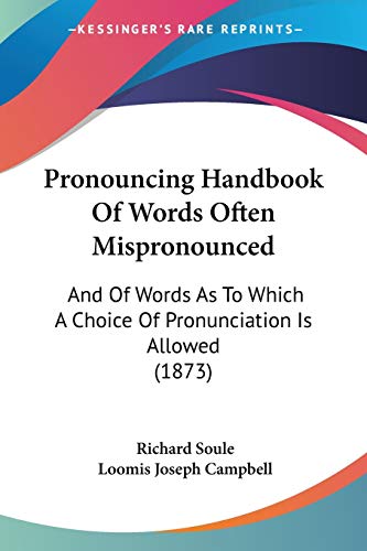 9781437044812: Pronouncing Handbook of Words Often Mispronounced: And of Words As to Which a Choice of Pronunciation Is Allowed