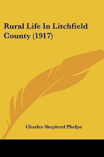 9781437054224: Rural Life in Litchfield County
