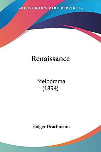 Stock image for Renaissance: Melodrama (1894) for sale by California Books