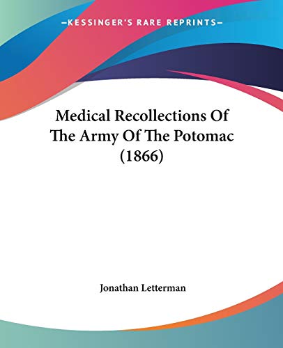 Stock image for Medical Recollections Of The Army Of The Potomac (1866) for sale by California Books